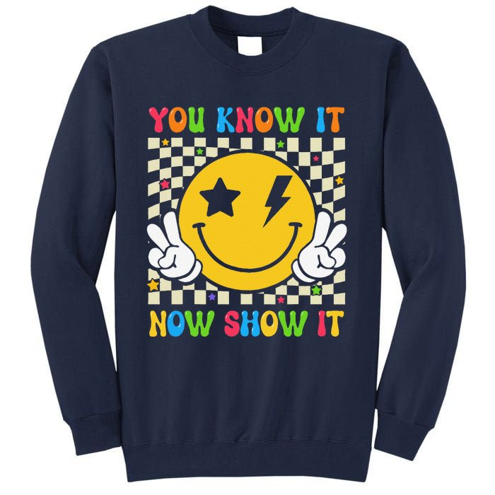 Groovy State Testing Day Teacher You Know It Now Show It Tall Sweatshirt