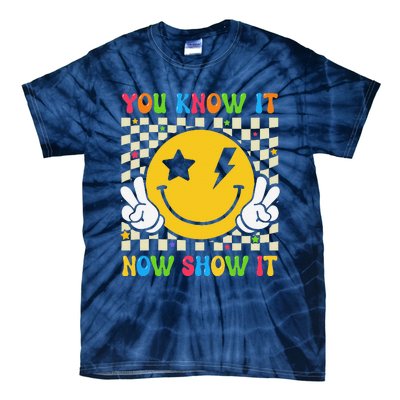 Groovy State Testing Day Teacher You Know It Now Show It Tie-Dye T-Shirt