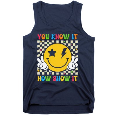 Groovy State Testing Day Teacher You Know It Now Show It Tank Top