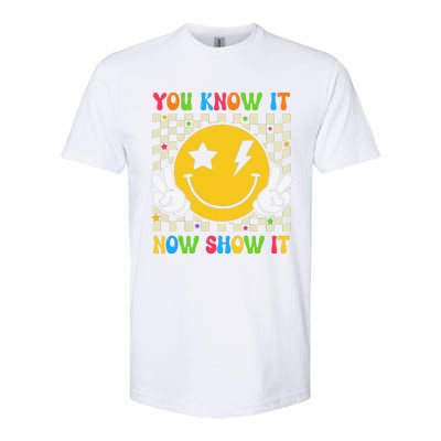 Groovy State Testing Day Teacher You Know It Now Show It Softstyle CVC T-Shirt