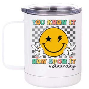 Groovy Smile Testing Day Teacher You Know It Now Show It 12 oz Stainless Steel Tumbler Cup