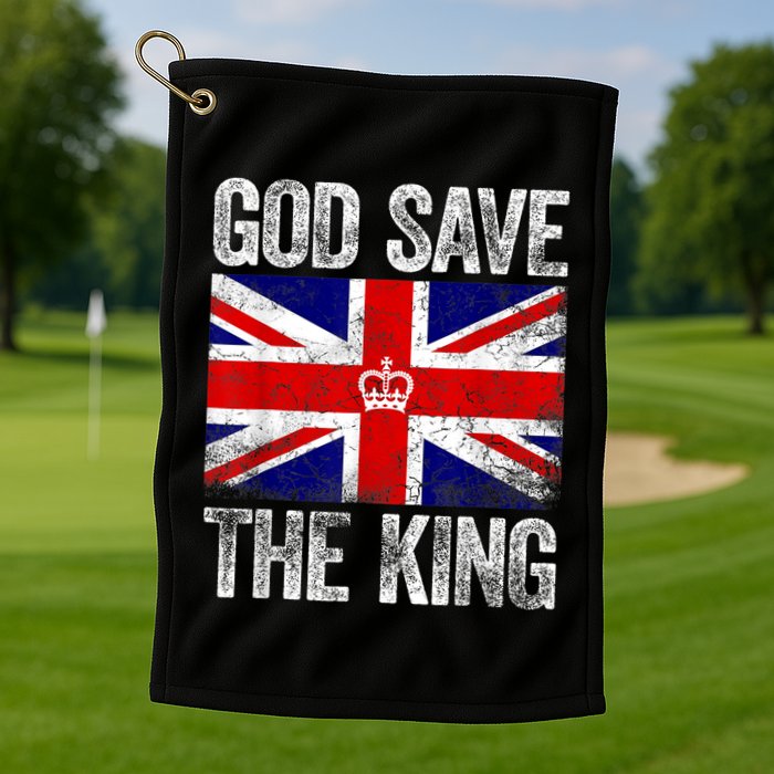 God Save The King Charles III Tee UK Flag Top King Charles Retro Golf Towel