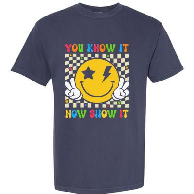 Groovy State Testing Day Teacher You Know It Now Show It Garment-Dyed Heavyweight T-Shirt