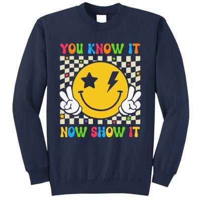 Groovy State Testing Day Teacher You Know It Now Show It Sweatshirt