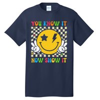 Groovy State Testing Day Teacher You Know It Now Show It Tall T-Shirt