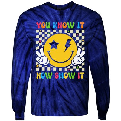 Groovy State Testing Day Teacher You Know It Now Show It Tie-Dye Long Sleeve Shirt