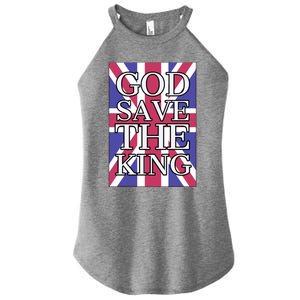 God Save The King British Royal Family Uk Union Jack Flag Gift Women's Perfect Tri Rocker Tank