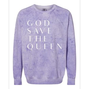 God Save The Queen Gift Colorblast Crewneck Sweatshirt