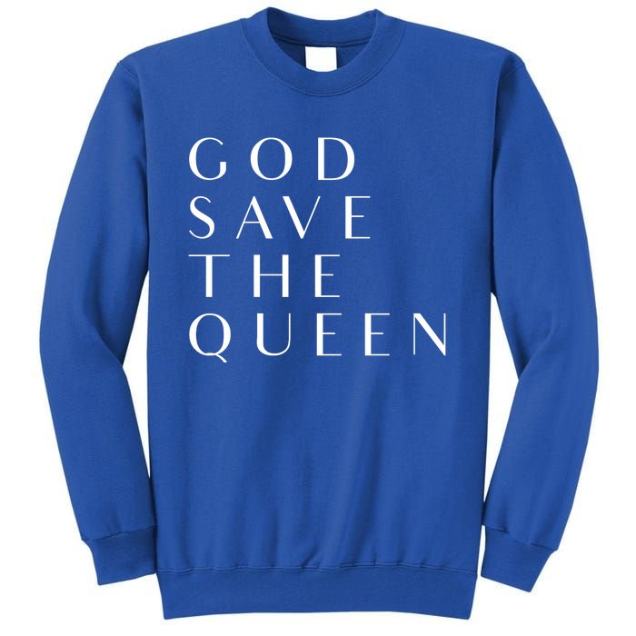 God Save The Queen Gift Tall Sweatshirt