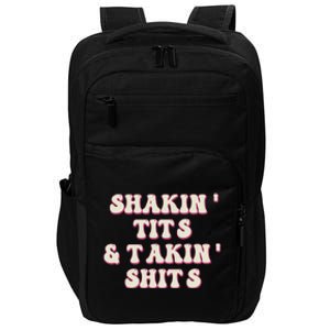 Groovy Shakin Tits And Takin Shits Funny Impact Tech Backpack