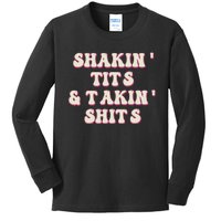 Groovy Shakin Tits And Takin Shits Funny Kids Long Sleeve Shirt