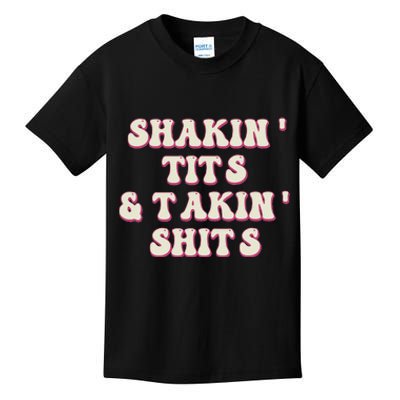 Groovy Shakin Tits And Takin Shits Funny Kids T-Shirt