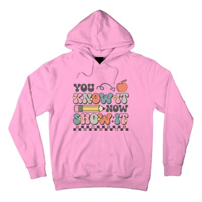 Groovy State Testing Day Teacher You Know It Now Show It Hoodie