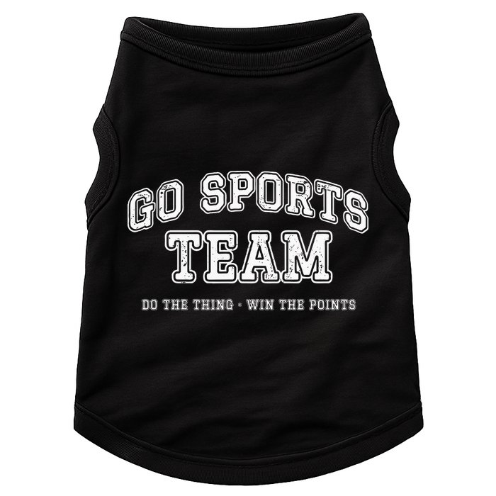 Go Sports Team Do The Thing Win The Points Funny Athletic Doggie Tank