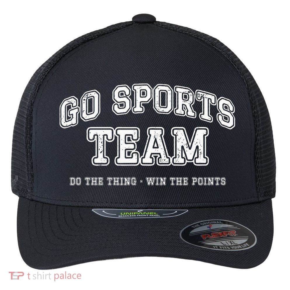 Go Sports Team Do The Thing Win The Points Funny Athletic Flexfit Unipanel Trucker Cap