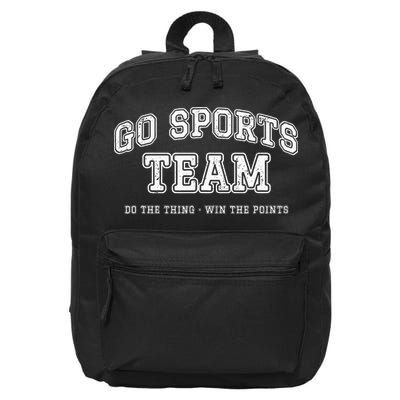 Go Sports Team Do The Thing Win The Points Funny Athletic 16 in Basic Backpack