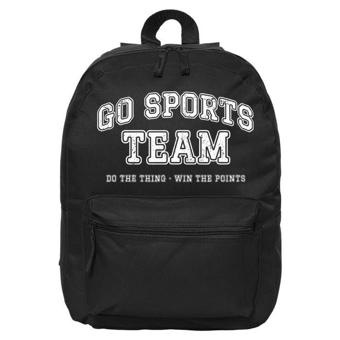 Go Sports Team Do The Thing Win The Points Funny Athletic 16 in Basic Backpack