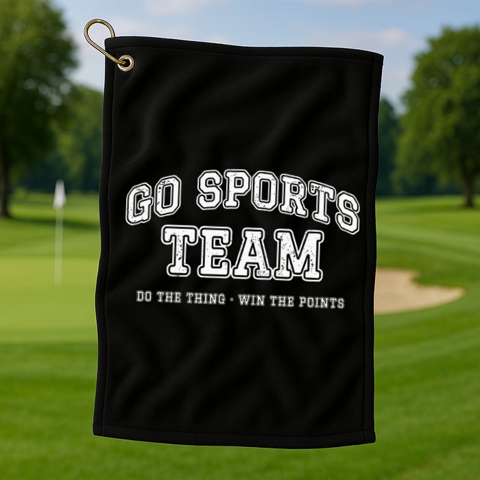 Go Sports Team Do The Thing Win The Points Funny Athletic Golf Towel