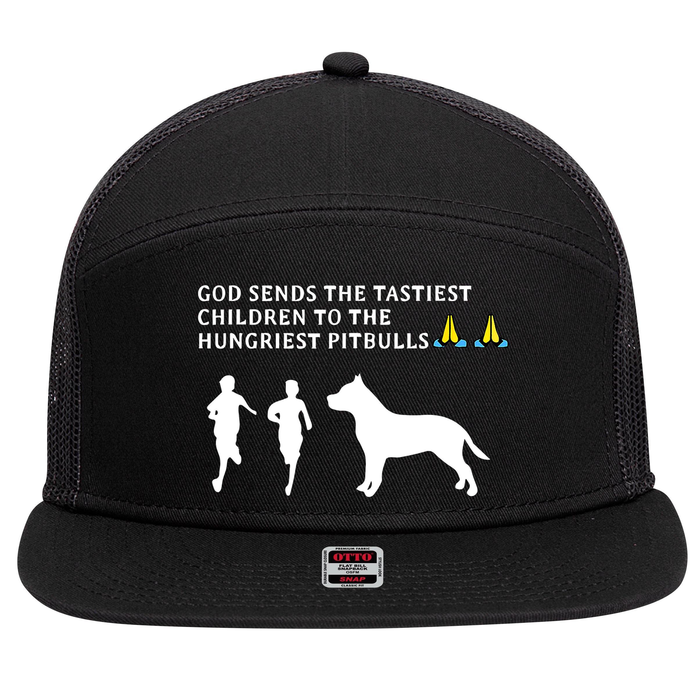god sends tastiest children to hungriest pitbulls 7 Panel Mesh Trucker Snapback Hat