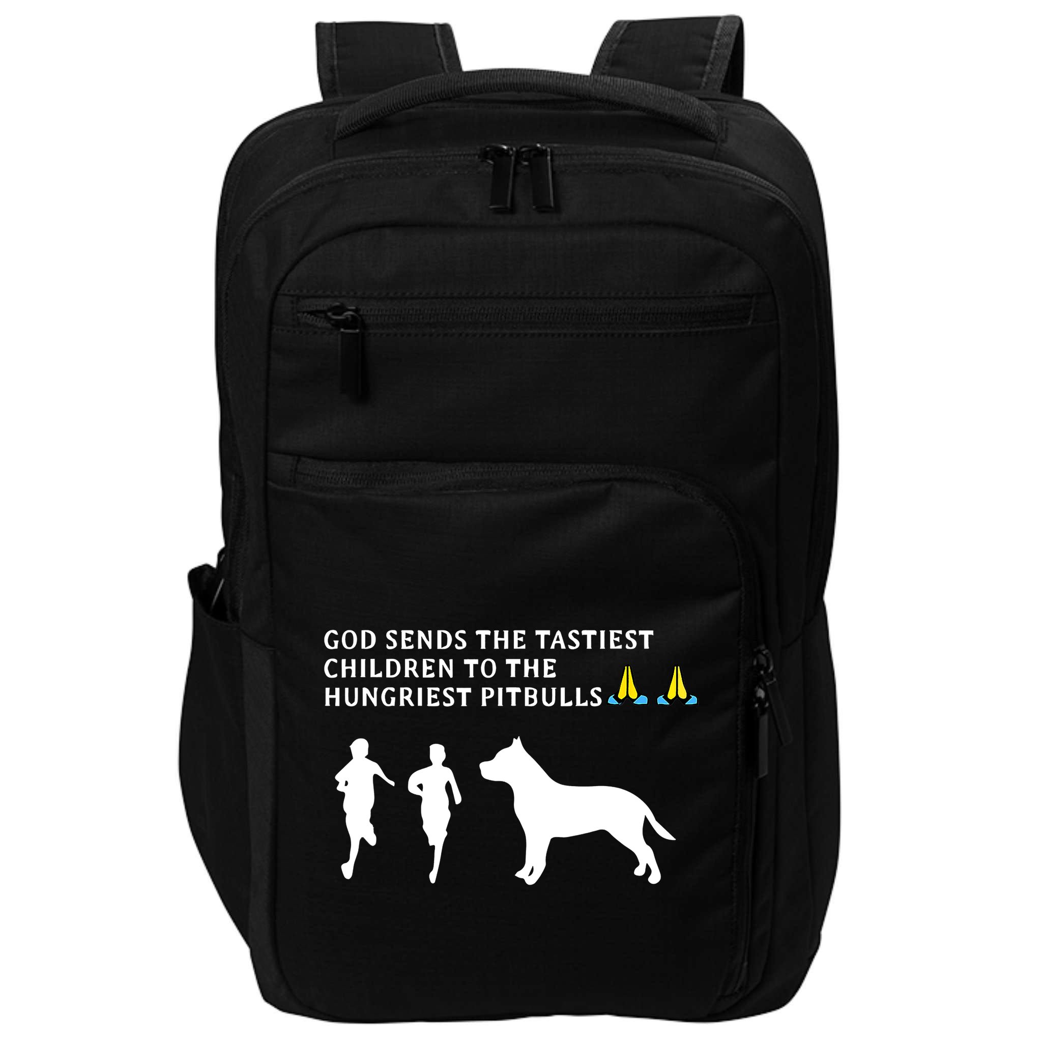 god sends tastiest children to hungriest pitbulls Impact Tech Backpack