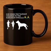 god sends tastiest children to hungriest pitbulls 11oz C Handle Ceramic Mug