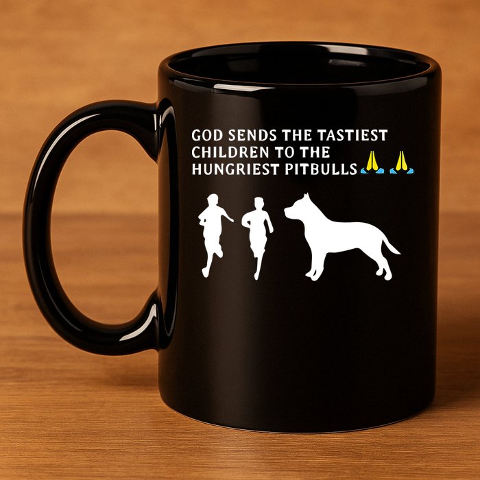 god sends tastiest children to hungriest pitbulls 11oz C Handle Ceramic Mug