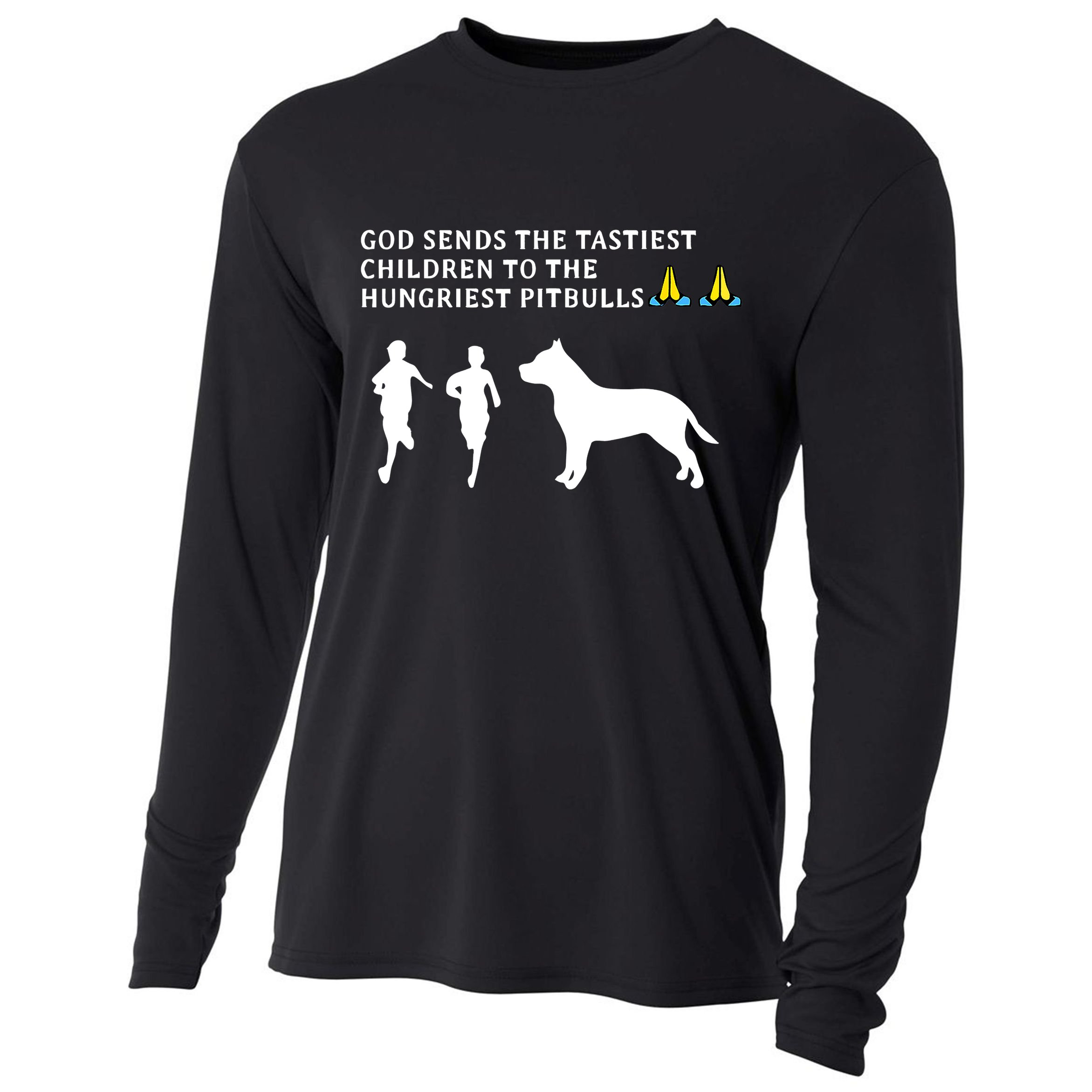 god sends tastiest children to hungriest pitbulls Cooling Performance Long Sleeve Crew