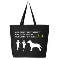 god sends tastiest children to hungriest pitbulls 25L Jumbo Tote