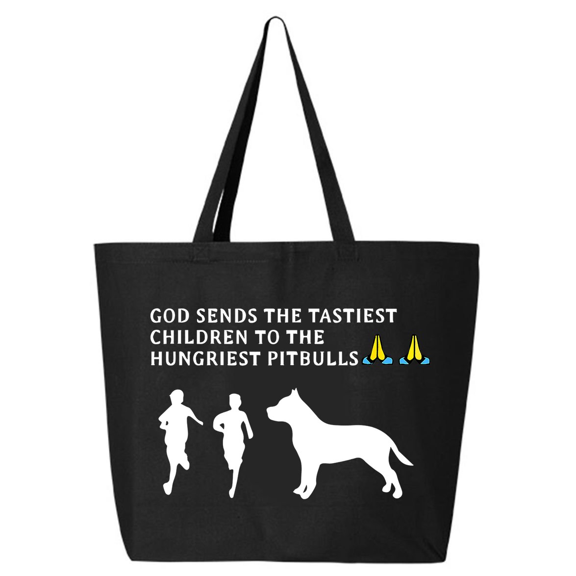god sends tastiest children to hungriest pitbulls 25L Jumbo Tote