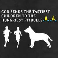 god sends tastiest children to hungriest pitbulls 25L Jumbo Tote