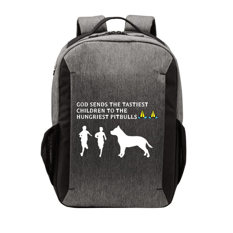 god sends tastiest children to hungriest pitbulls Vector Backpack