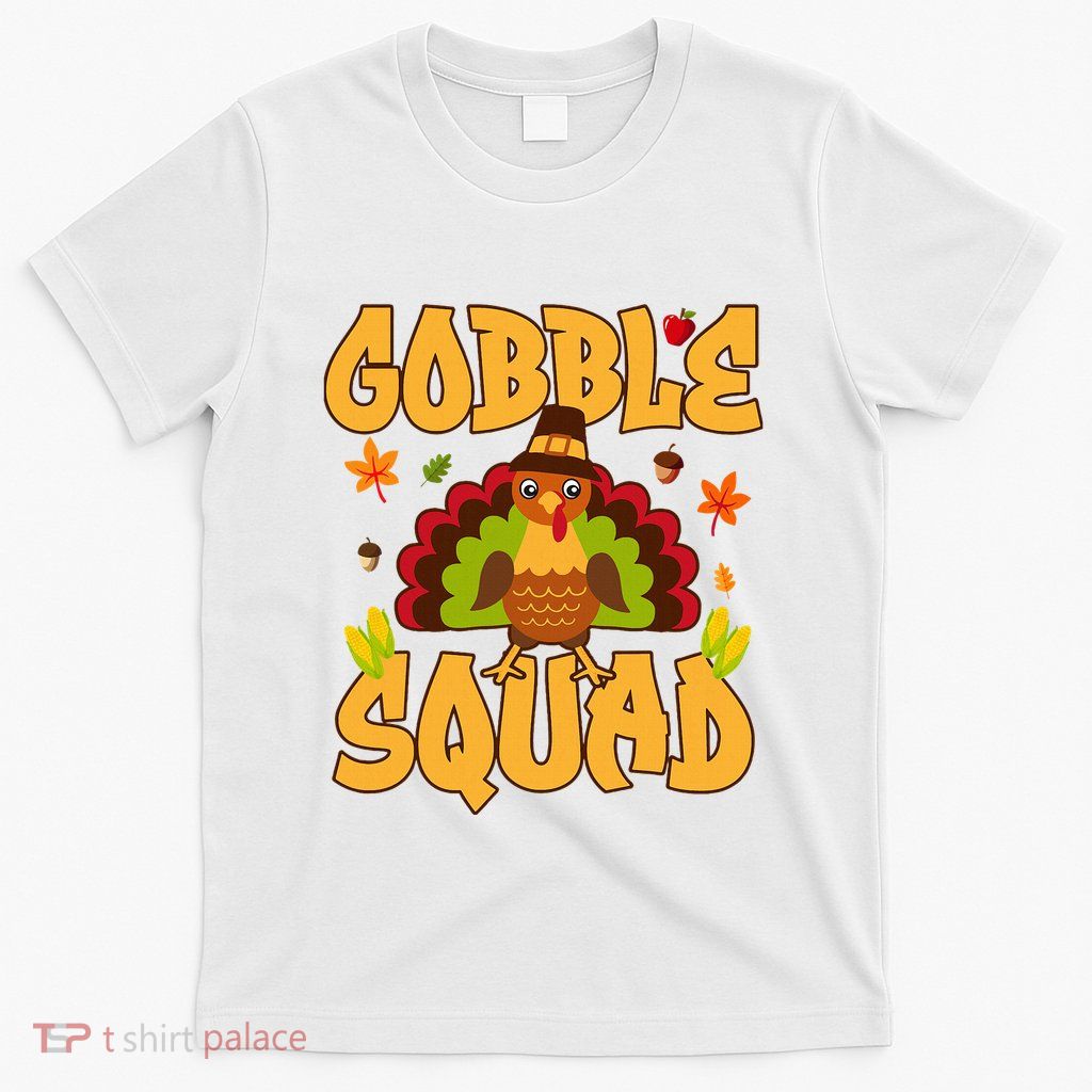 Gobble Squad Turkey Design Gobble Squad T-Shirt