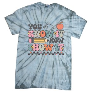 Groovy State Testing Day Teacher You Know It Now Show It Tie-Dye T-Shirt