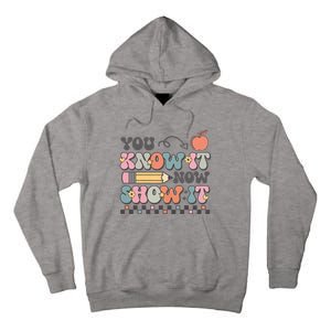 Groovy State Testing Day Teacher You Know It Now Show It Tall Hoodie