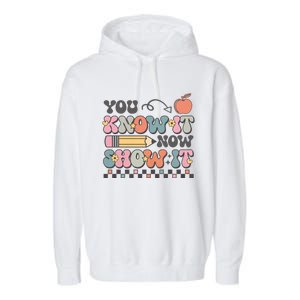 Groovy State Testing Day Teacher You Know It Now Show It Garment-Dyed Fleece Hoodie