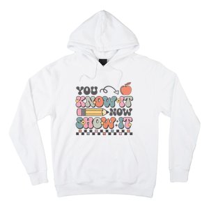 Groovy State Testing Day Teacher You Know It Now Show It Hoodie