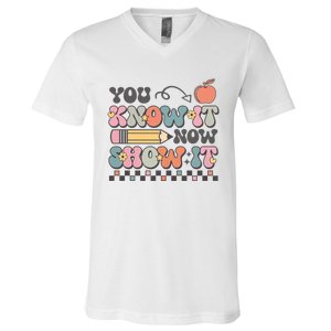 Groovy State Testing Day Teacher You Know It Now Show It V-Neck T-Shirt