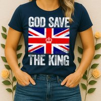 God Save The King Charles III Tee UK Flag Top King Charles Womens T-Shirt