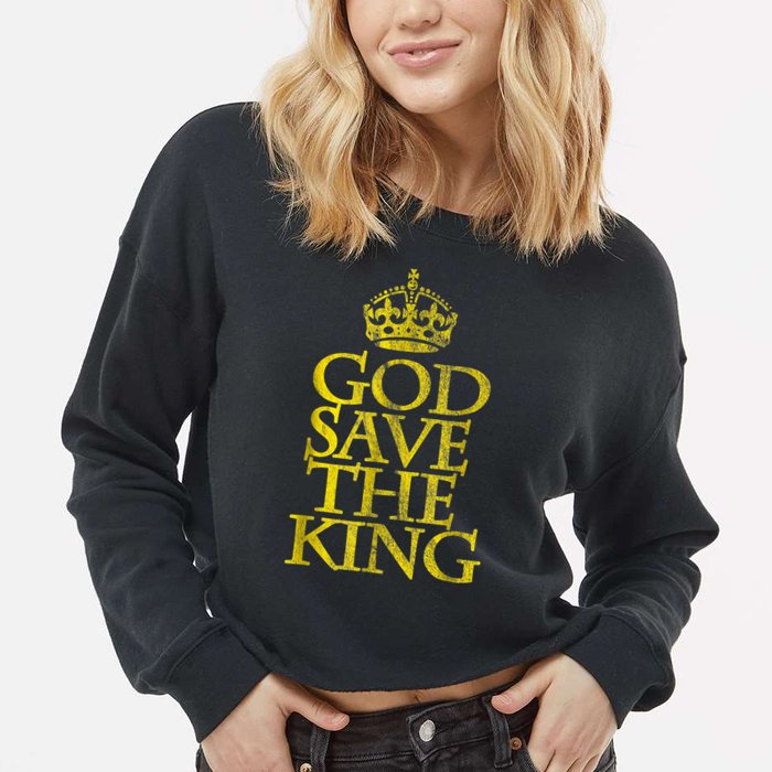 God Save The King King Charles III Apparel Cropped Pullover Crew