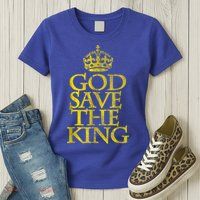 God Save The King King Charles III Apparel Womens T-Shirt