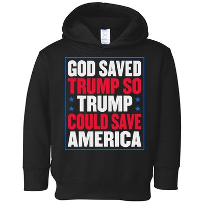 God Saved Trump So Trump Could Save America Toddler Hoodie