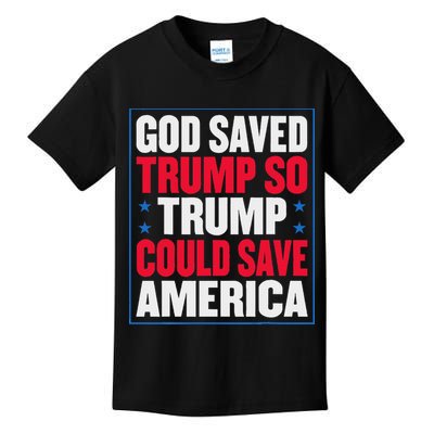 God Saved Trump So Trump Could Save America Kids T-Shirt