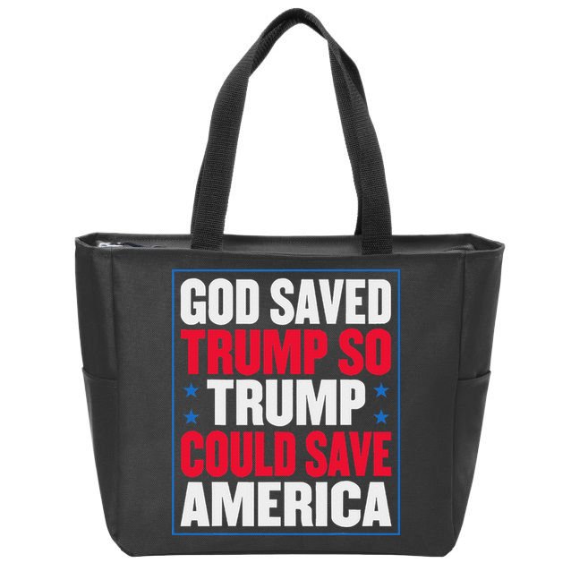 God Saved Trump So Trump Could Save America Zip Tote Bag