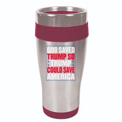 God Saved Trump So Trump Could Save America 16oz Travel Tumbler
