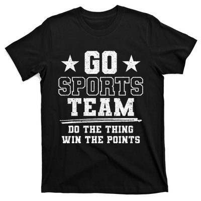 Go Sport Team Fan Funny Game Cheer Football Lover Team Mom T-Shirt