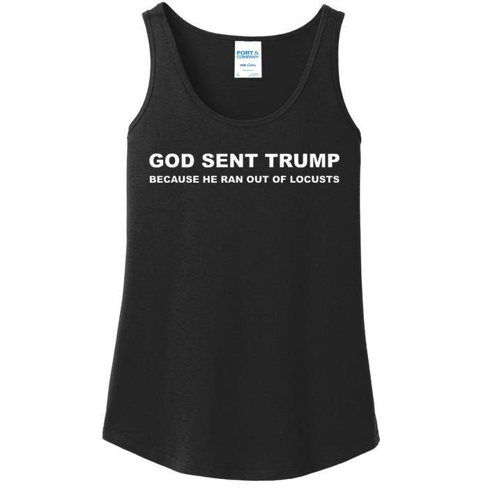 God Sent Trump Because He Ran Out Of Locusts Anti Trump Ladies Essential Tank