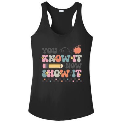 Groovy State Testing Day Teacher You Know It Now Show It Gift Ladies PosiCharge Competitor Racerback Tank