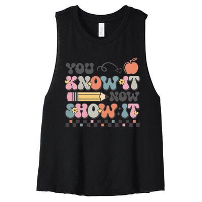 Groovy State Testing Day Teacher You Know It Now Show It Gift Women's Racerback Cropped Tank