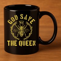 God Save The Queen Bee Queen Bee 11oz C Handle Ceramic Mug