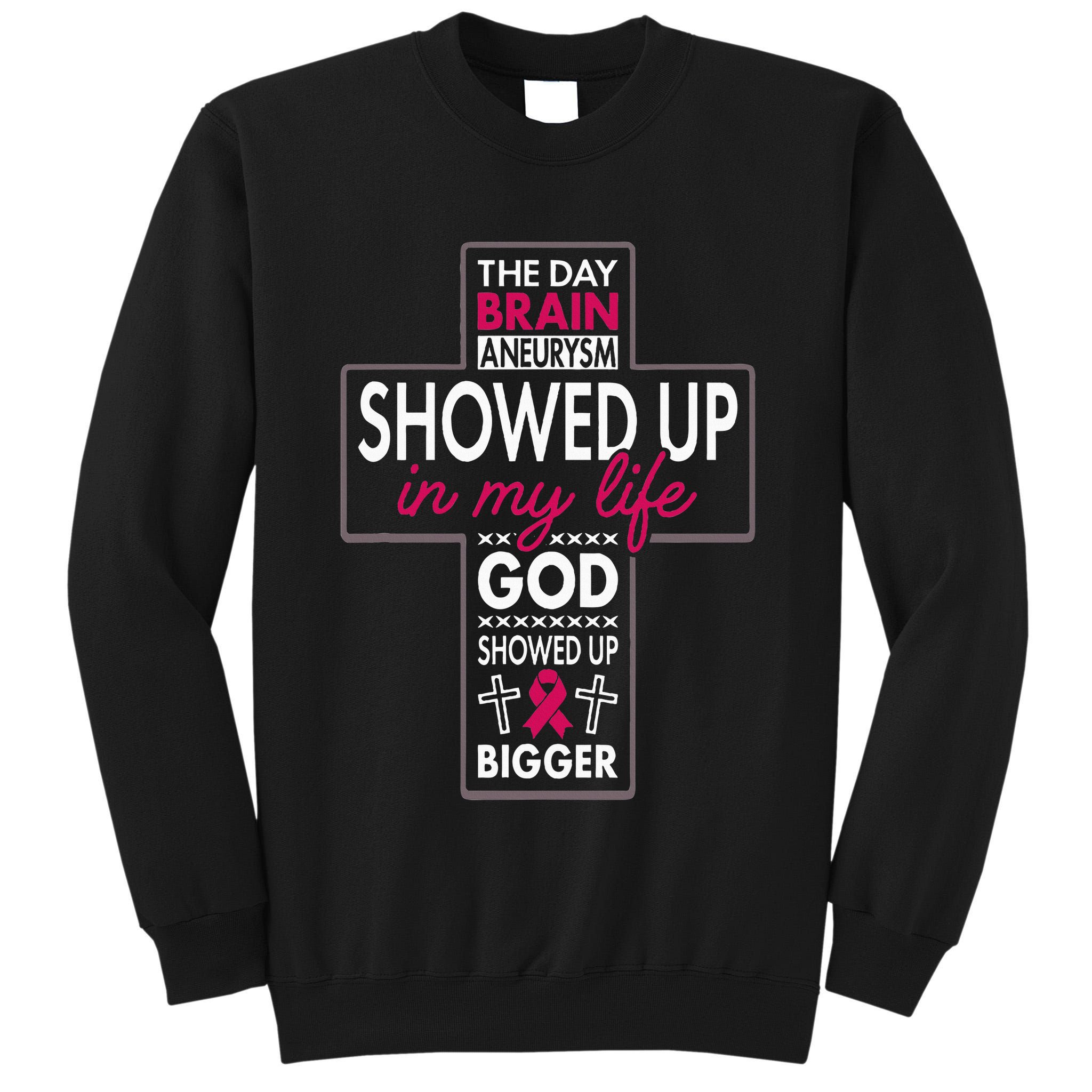 God Showed Up Brain Aneurysm Awareness Burgundy Aortic Tall Sweatshirt